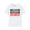 I Speak Fluent Sarcasm | Humor | Comedy | Premium Softstyle T-Shirt | Twin Rebel Apparel